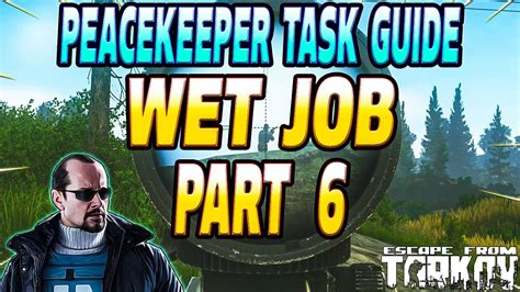 tarkov wet job part 6|Wet Job Part 6 COMPLETED! Here are some tips for who dares.